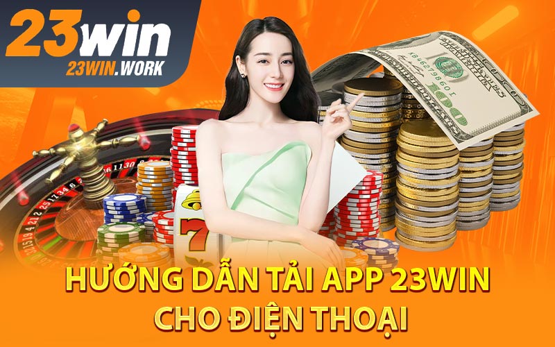 tải app 23win