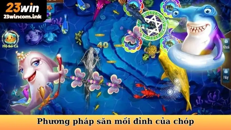 Bắn Cá Xèng - Chiêu Thức Diệt Mồi, Bắn Đâu Trúng Đó 7 Phương pháp săn mồi đỉnh của chóp